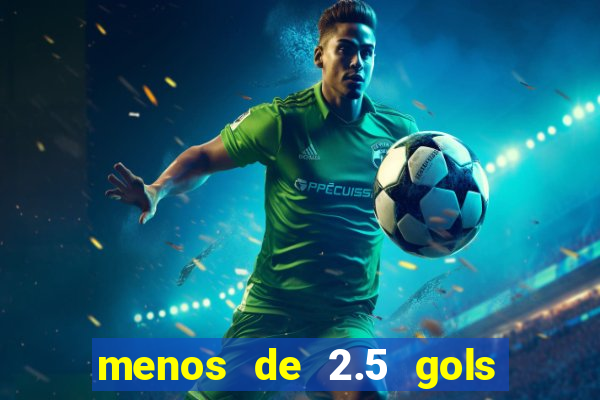 menos de 2.5 gols o que significa